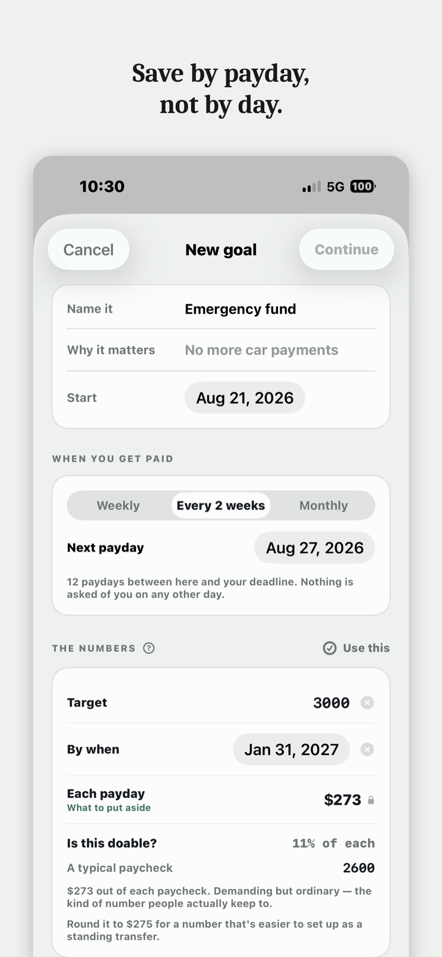 Save by payday, not by day. Setting up a savings goal: the app counts the twelve paydays before the deadline and works out what each one has to carry.